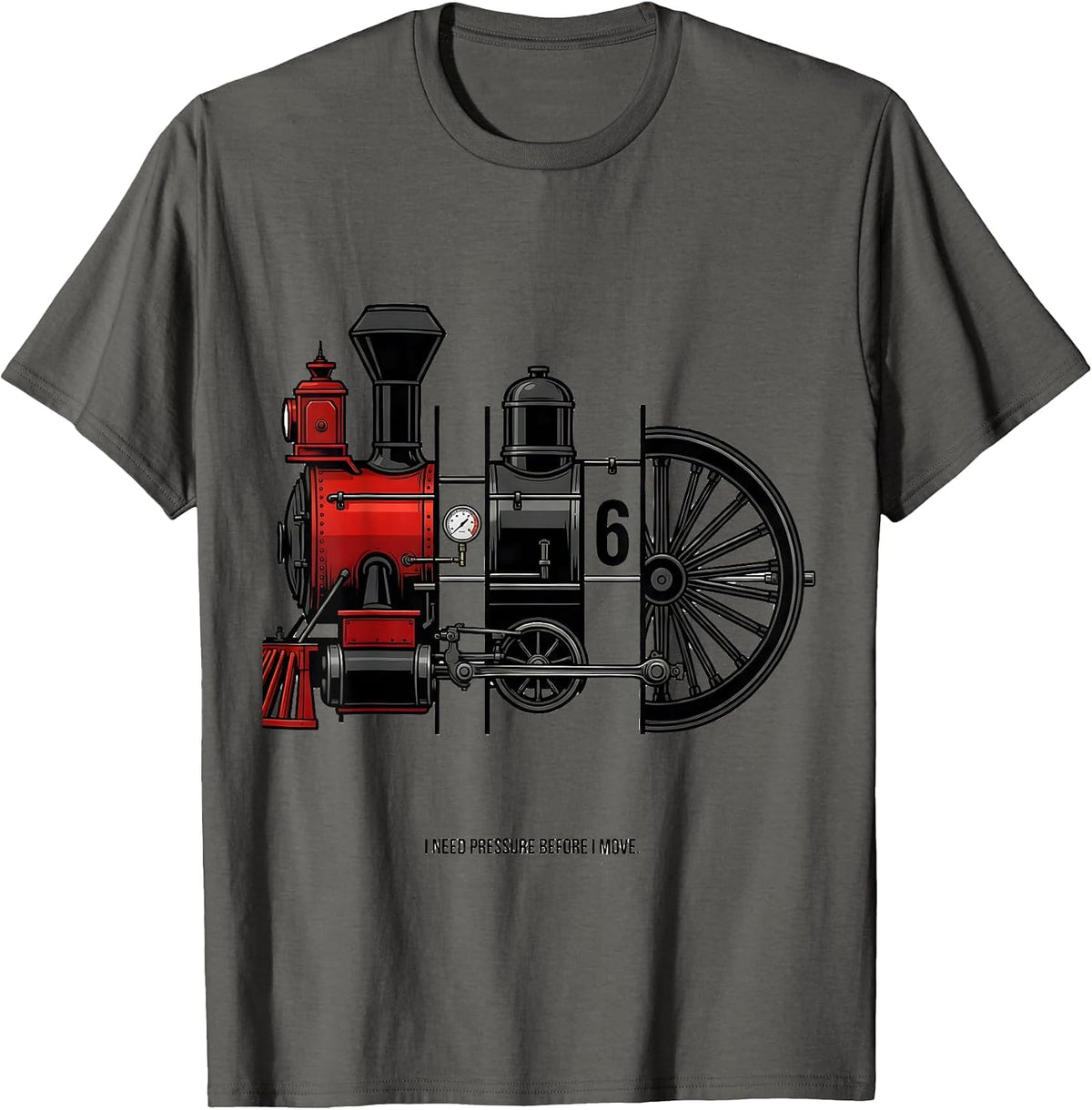 Men's I Need Pressure Before I Move Funny Train Enthusiast Model T-Shirt - Asphalt Grey