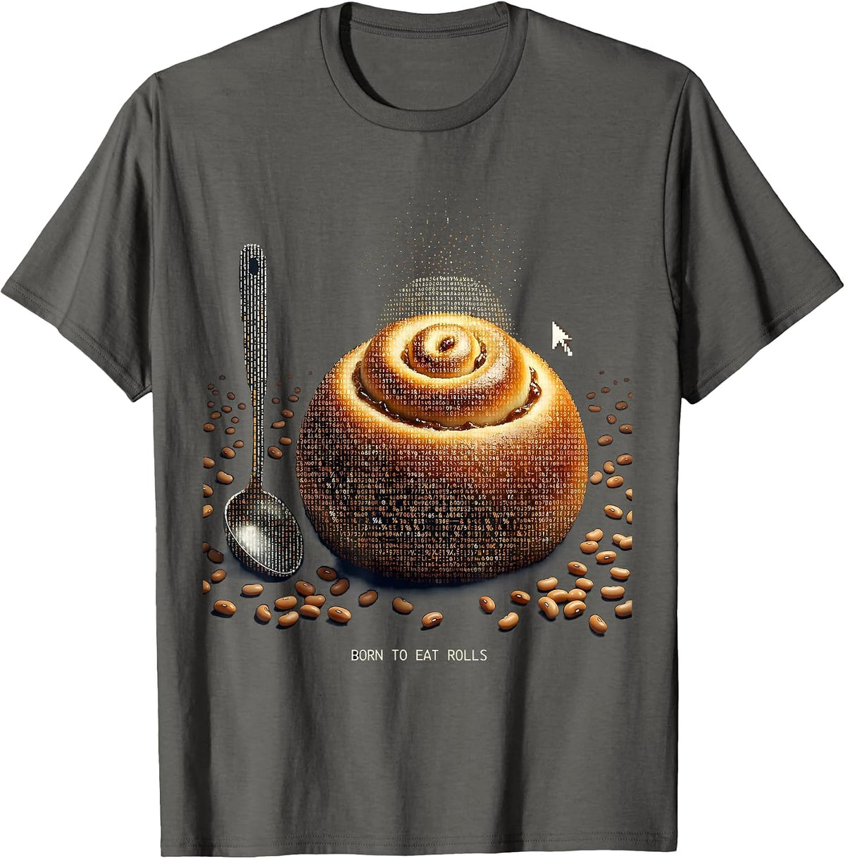Born to Eat Rolls Thanksgiving Food Lover Design T-Shirt - Asphalt Grey