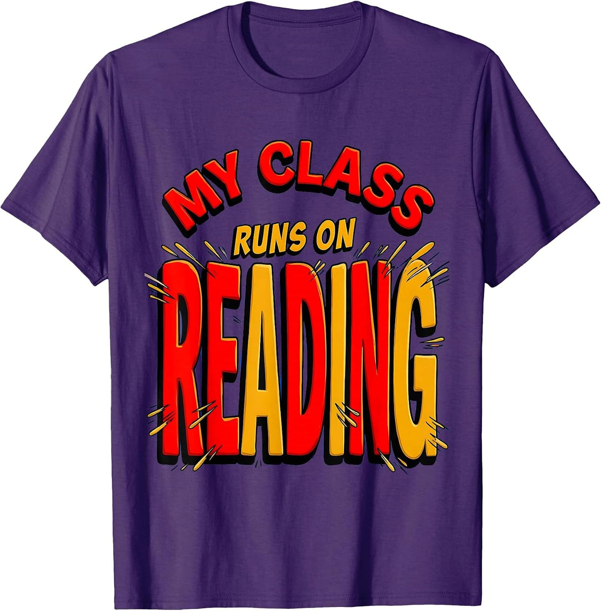 My Class Runs on Reading Teacher Design T-Shirt - Purple