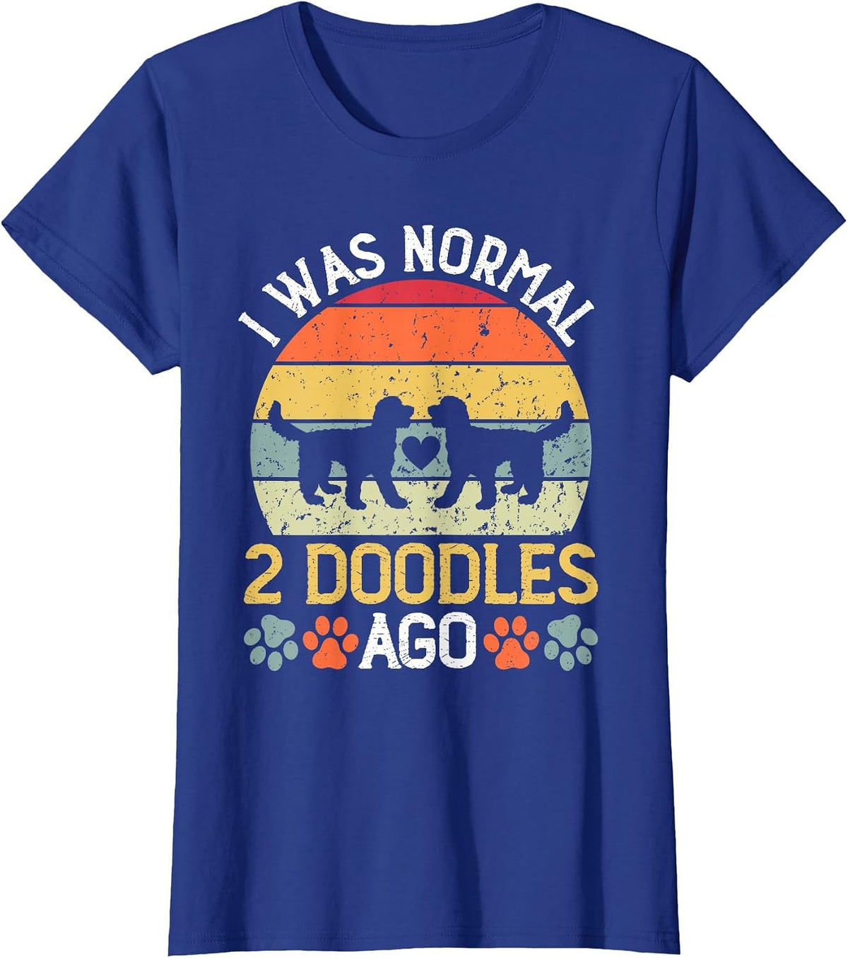I was Normal 2 Doodles Ago Goldendoodle Dog Owner T-Shirt - Royal Blue