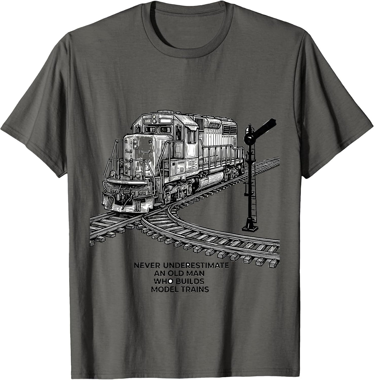 Men's Never Underestimate An Old Man Who Builds Model Trains T-Shirt - Asphalt Grey