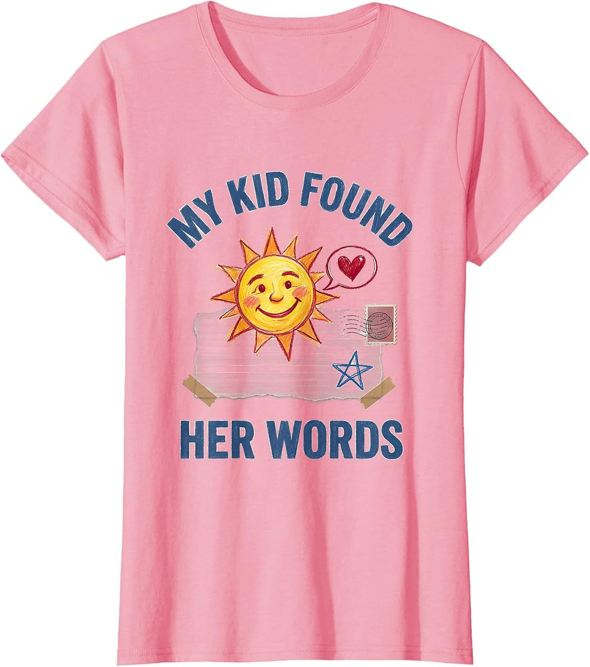 Women's My Kid Found Her Words Cute Speech Language Pathologist SLP T-Shirt - Pink