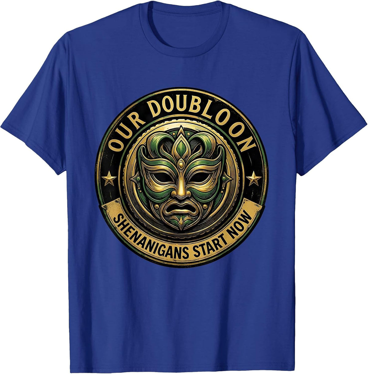 Men's Our Doubloon Shenanigans Start Now Mardi Gras Carnival Party T-Shirt - Royal Blue