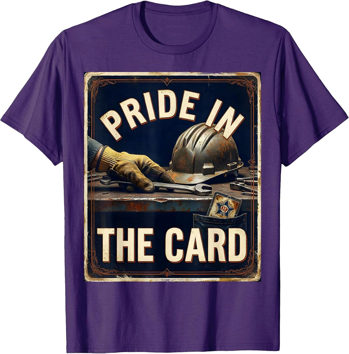 PRIDE IN THE CARD Vintage Union Labor Worker Solidarity T-Shirt - Purple