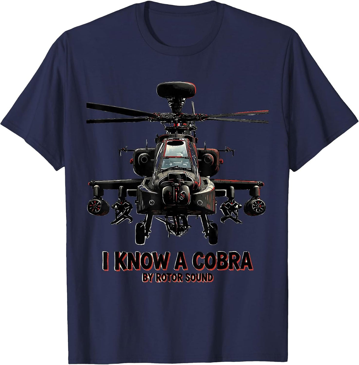 I Know A Cobra By Rotor Sound Military Aviation Veteran T-Shirt - Navy Blue
