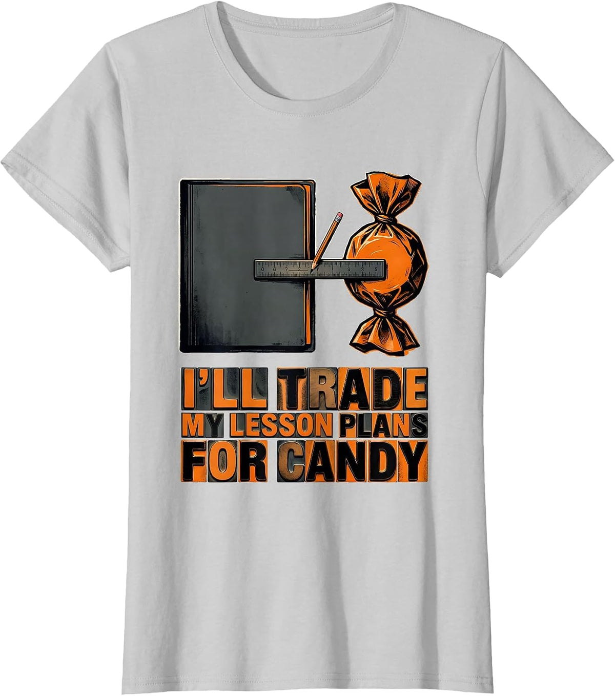 I'll Trade My Lesson Plans For Candy Funny Teacher Halloween T-Shirt - Silver Grey