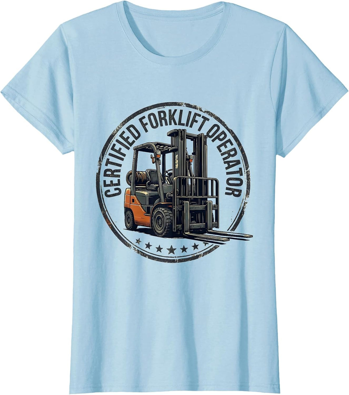 Women's Certified Forklift Operator Funny Forklift Driver Gift T-Shirt - Baby Blue