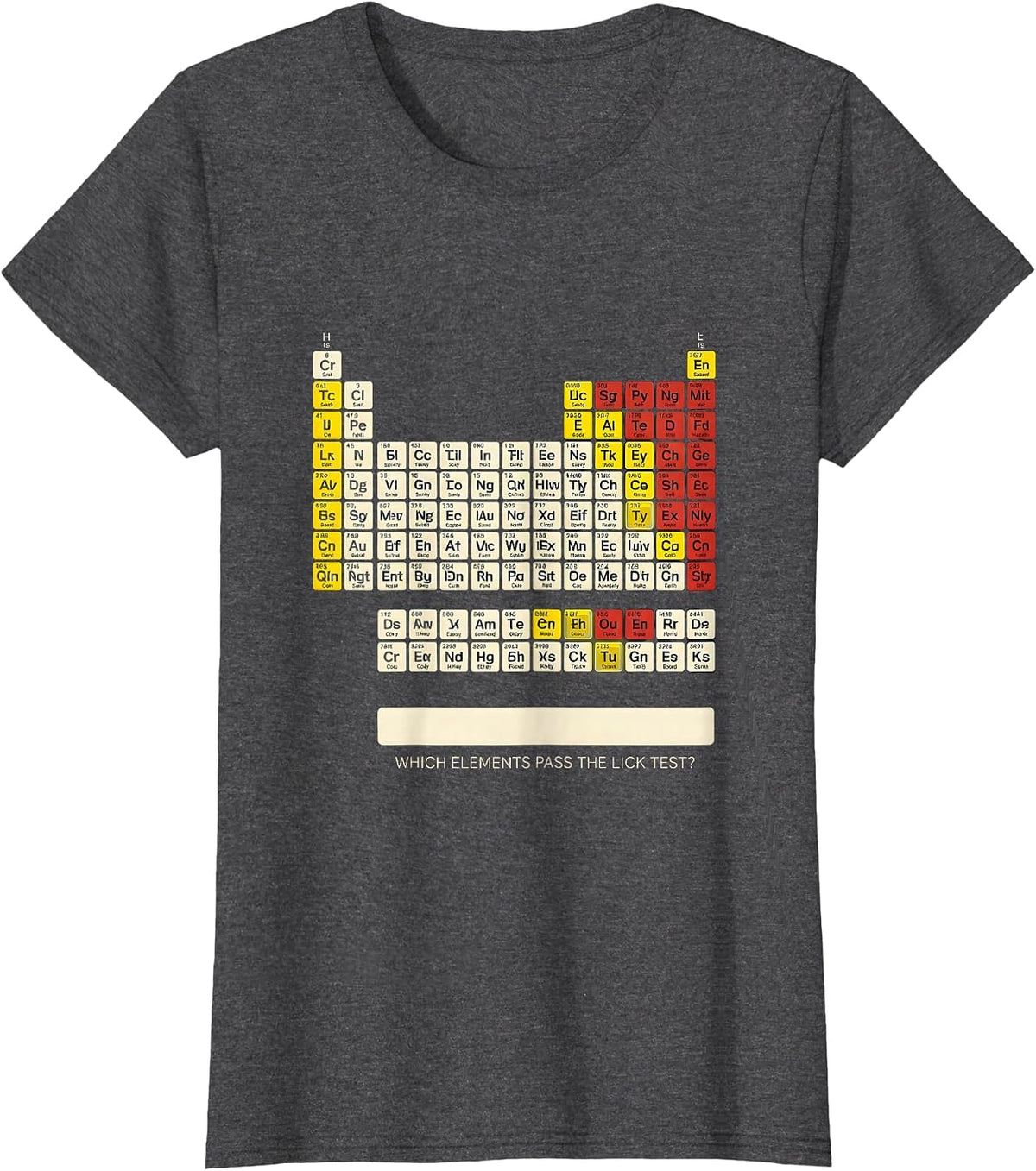 Women's Which Elements Pass The Lick Test? Funny Periodic Table T-Shirt - Dark Heather Grey