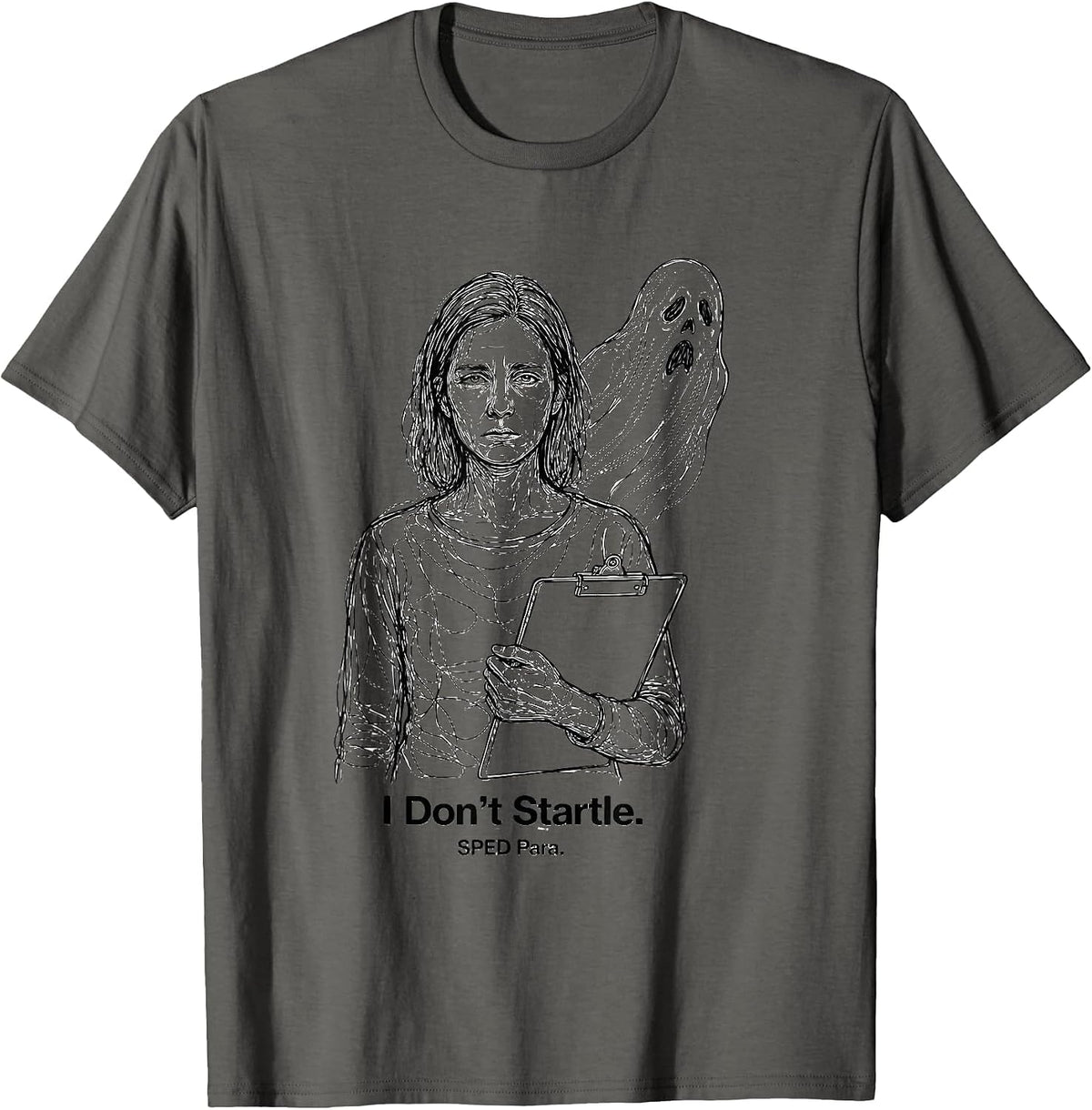 Men's I Don't Startle SPED Para Funny Ghost Para Normal Activities T-Shirt - Asphalt Grey