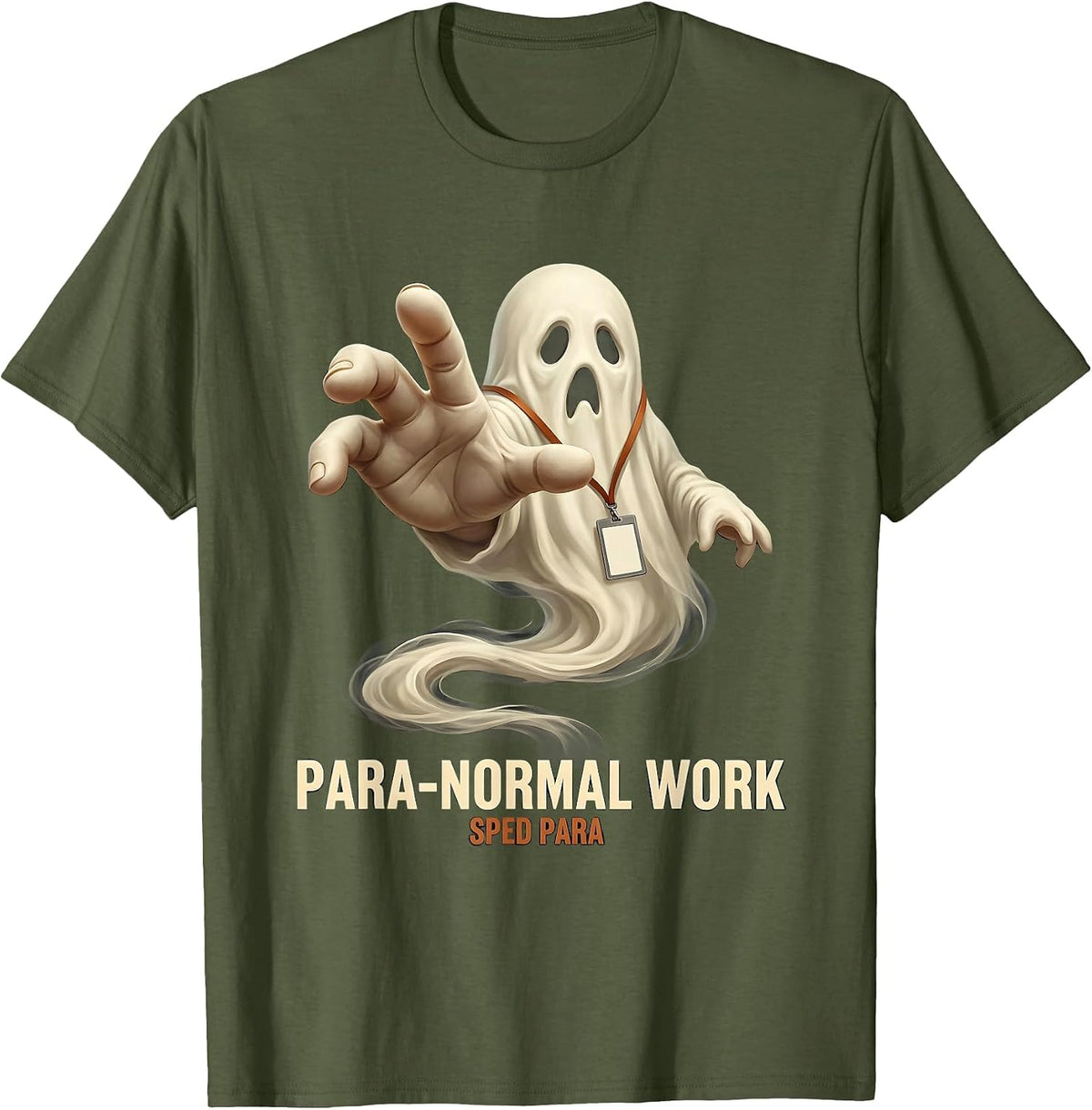 Para-Normal Work SPED Para Ghost Support Staff Halloween T-Shirt - Olive Green