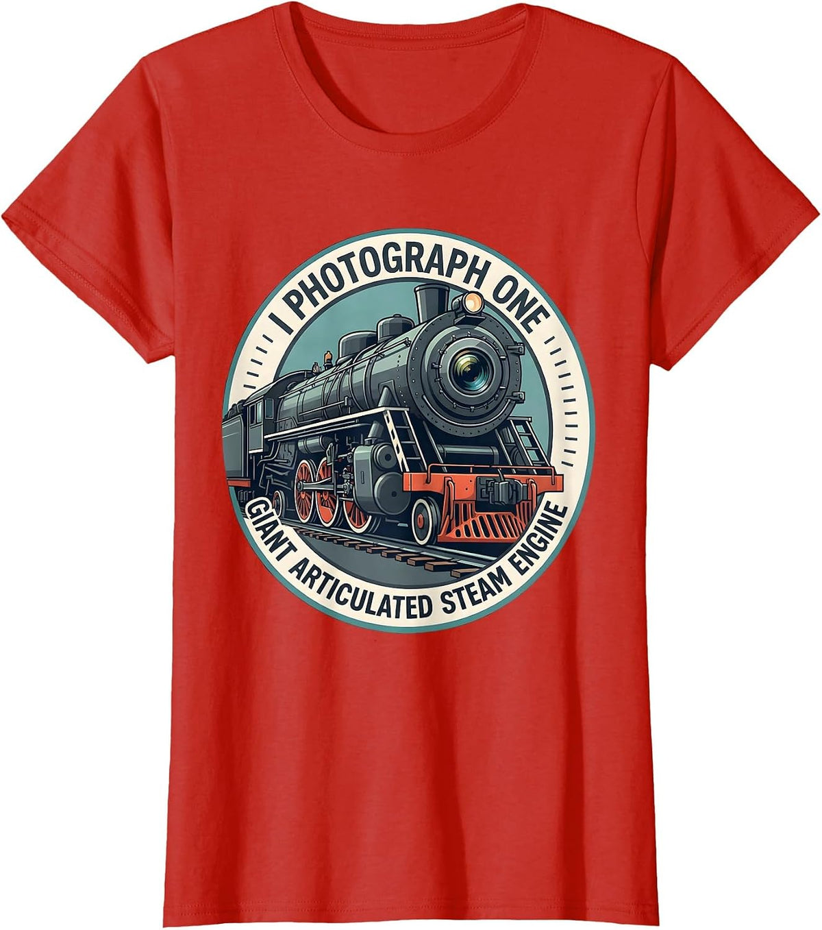I Photograph One Giant Articulated Steam Engine Train T-Shirt - Red