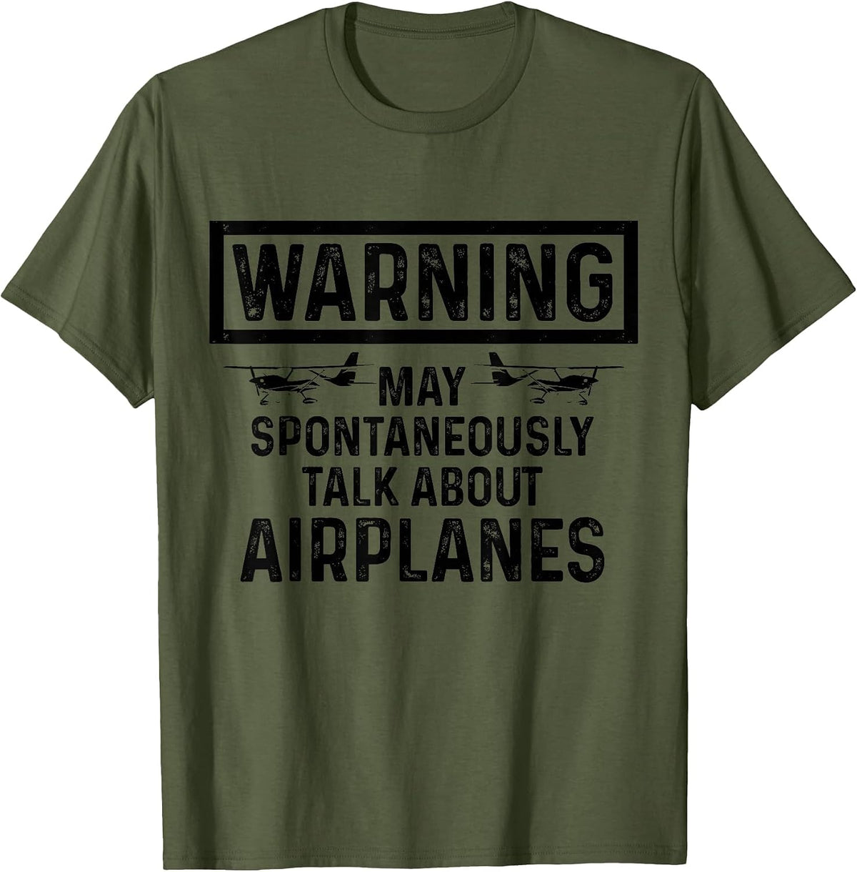 Warning May Spontaneously Talk About Airplanes Funny Pilot T-Shirt - Olive Green