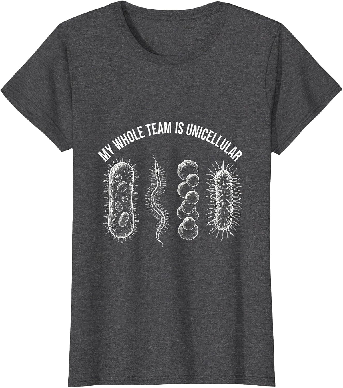 Women's My Whole Team Is Unicellular Funny Lab Week Biology Humor T-Shirt - Dark Heather Grey