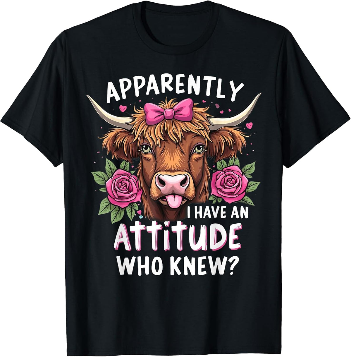 Apparently I Have an Attitude Who Knew Highland Cow Women T-Shirt - Black