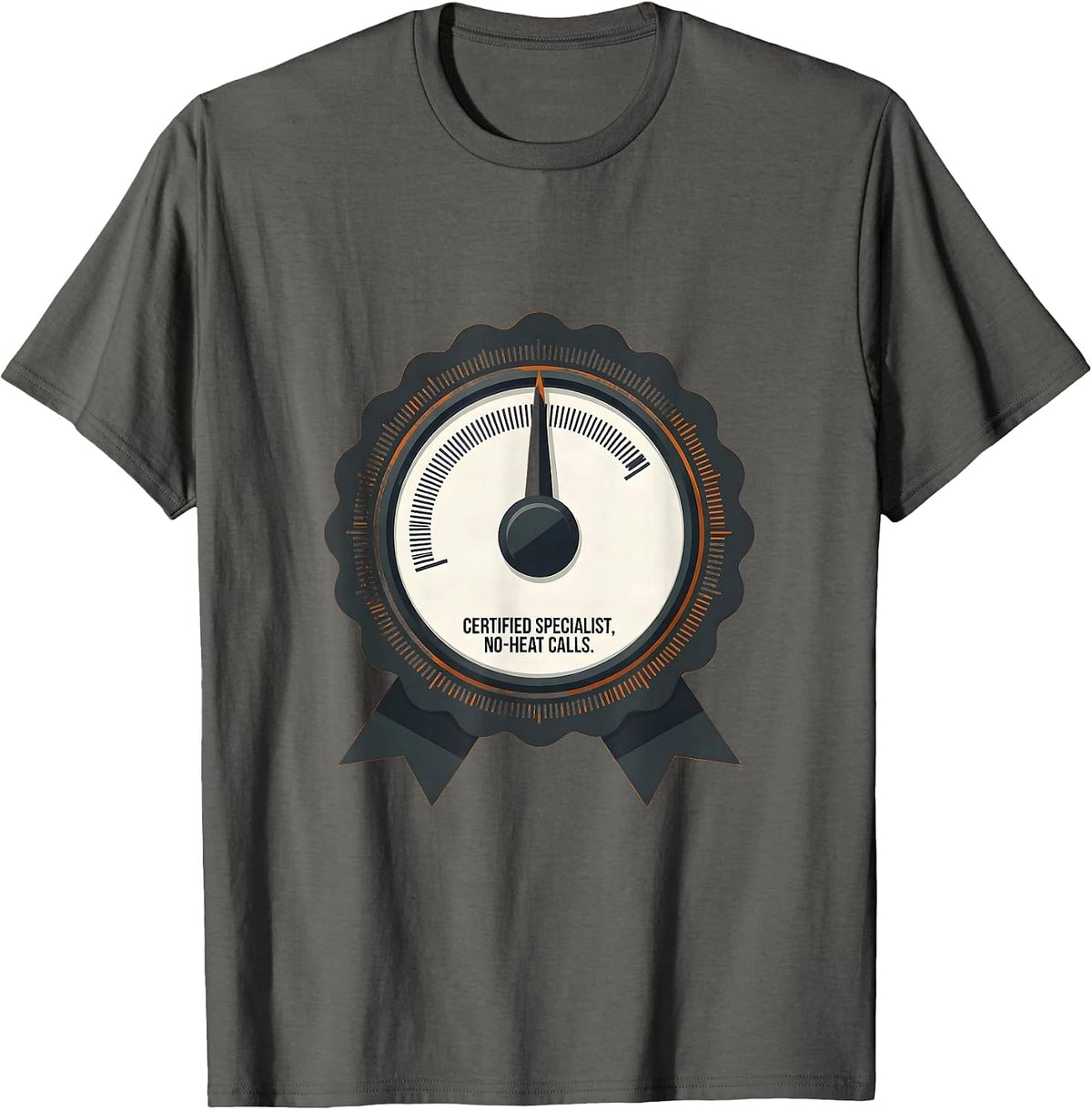 Men's Certified Specialist, No-Heat Calls Funny HVAC Tech Dad T-Shirt - Asphalt Grey