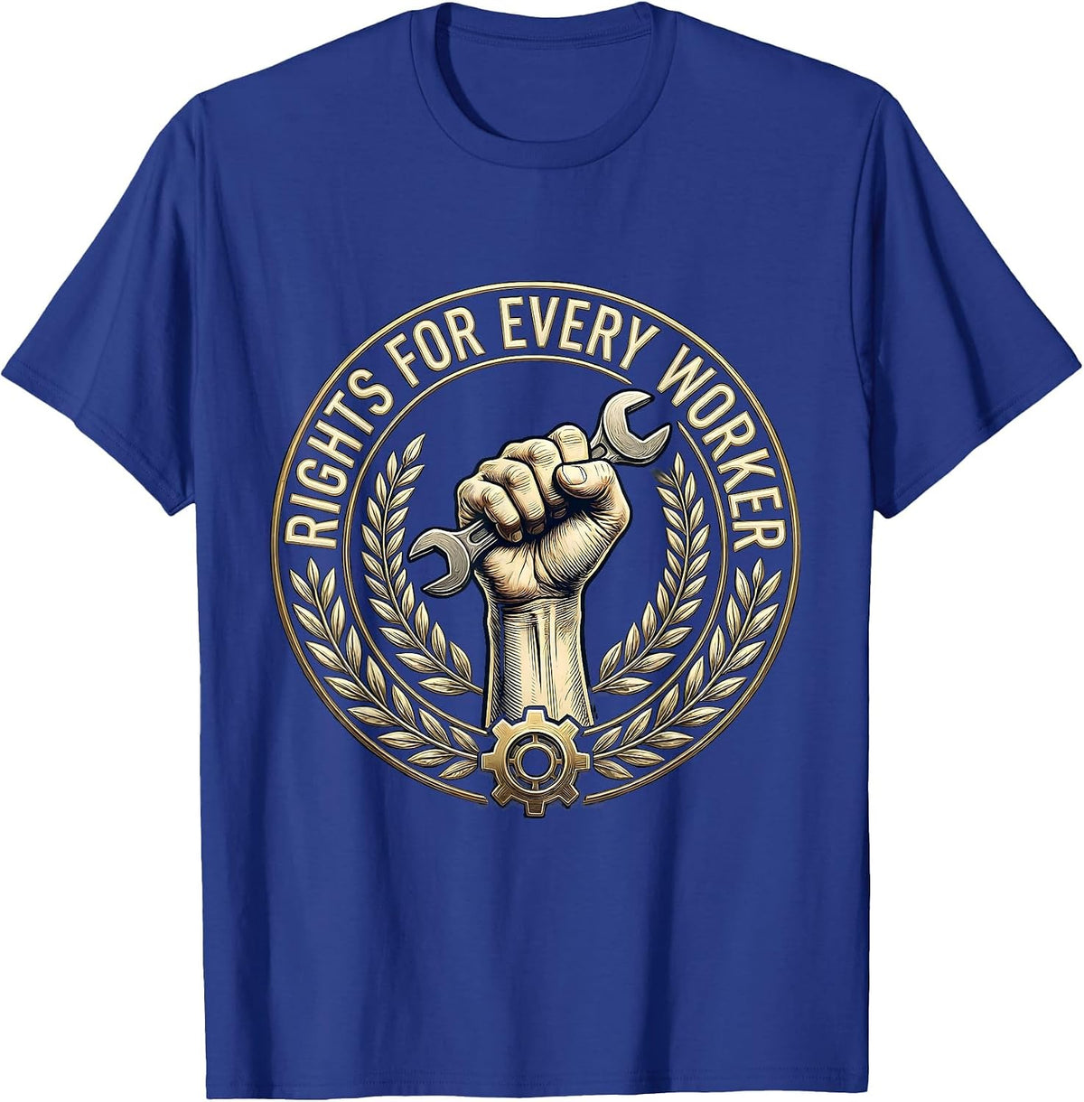 Men's Equal Rights Every Worker Labor Day Design T-Shirt - Royal Blue