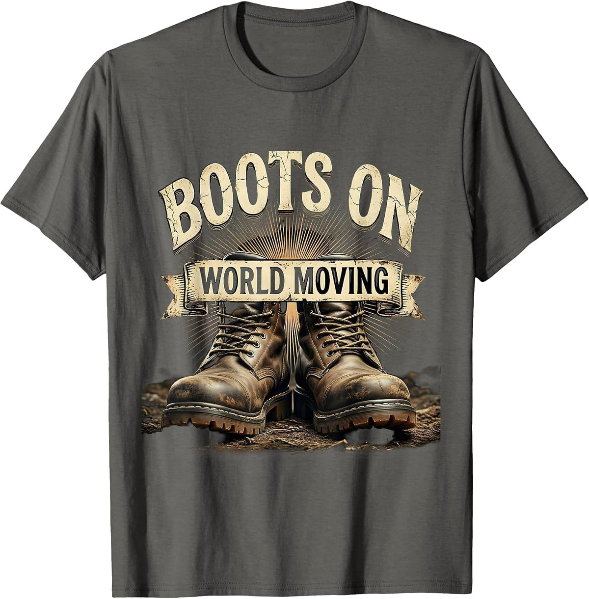 Boots On World Moving Blue Collar Work Design T-Shirt - Asphalt Grey