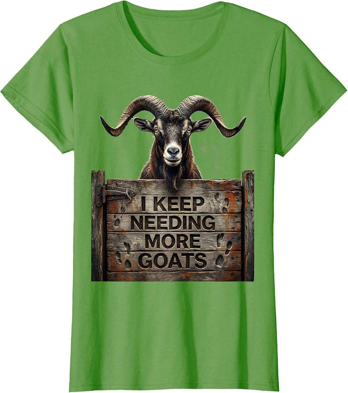 Women's I Keep Needing More Goats Distressed Funny Goat Lover Farmer T-Shirt - Grass Green