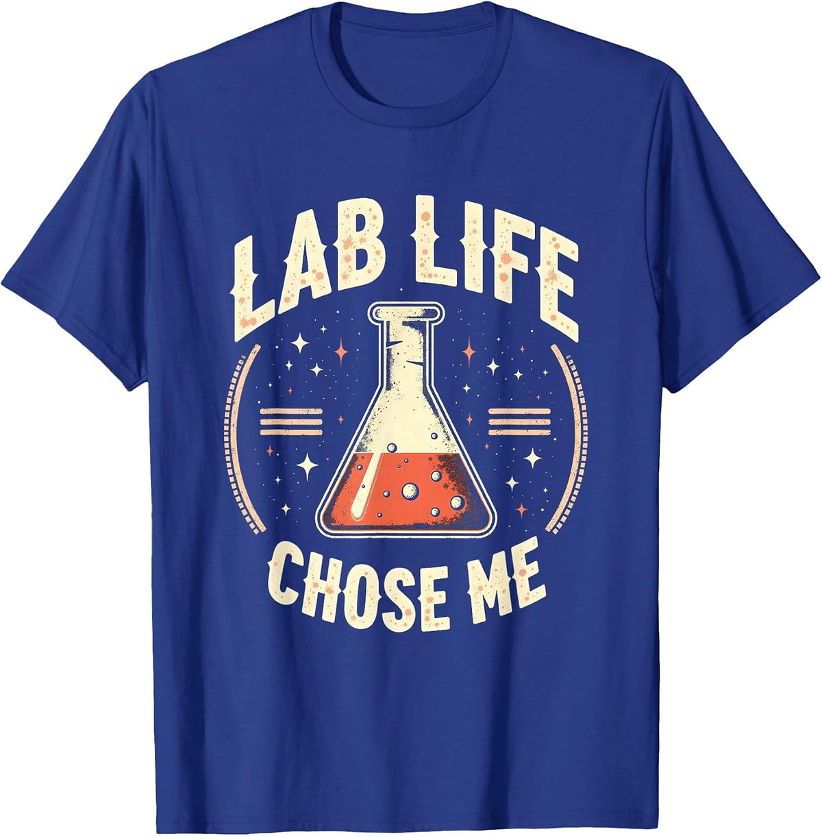 Lab Life Chose Me Science Lover Design T-Shirt - Royal Blue