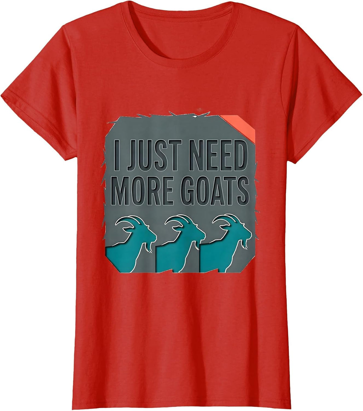 I Just Need More Goats Funny Goat Farmer Animal Lover Gift T-Shirt - Red