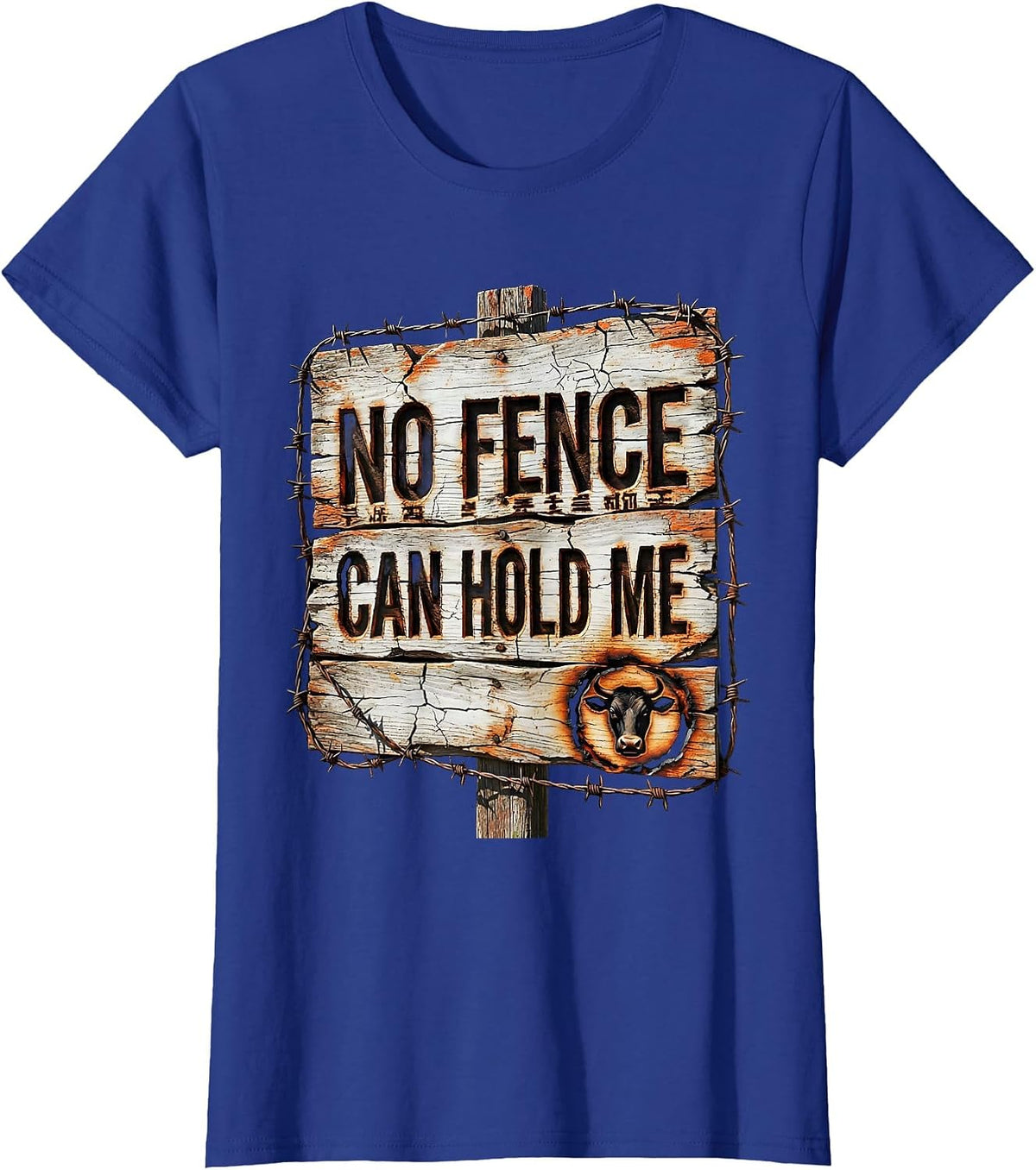 Women's No Fence Can Hold Me Cowboy Design T-Shirt - Royal Blue