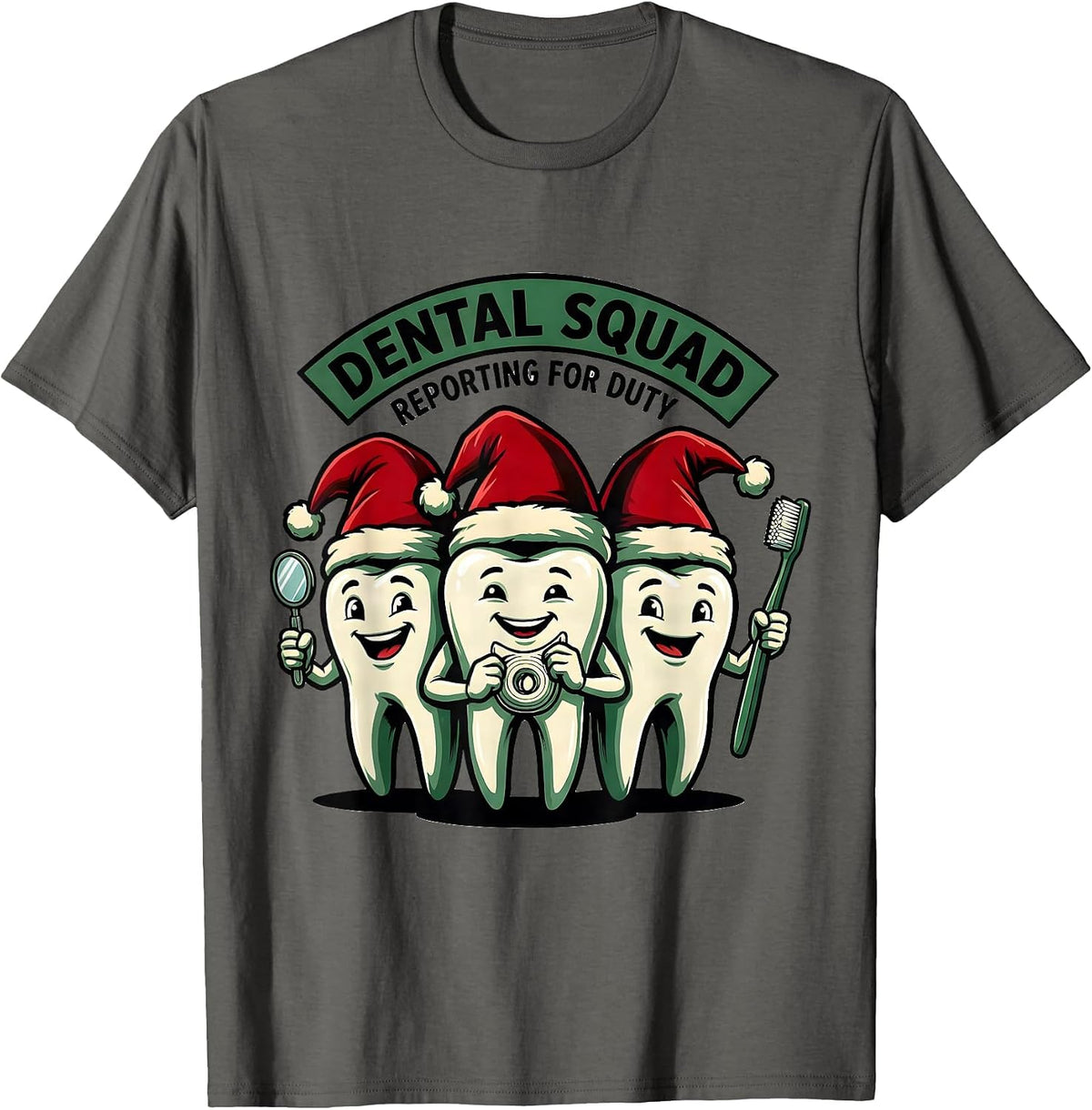 Men's Dental Squad Reporting for Duty Funny Dental Christmas T-Shirt - Asphalt Grey