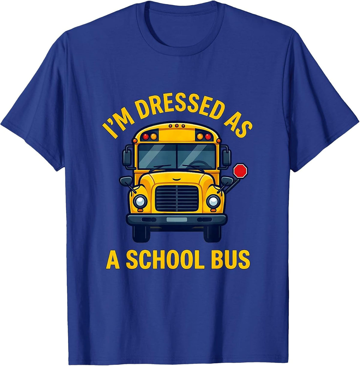 I'm Dressed As A School Bus Funny Halloween Costume School T-Shirt - Royal Blue