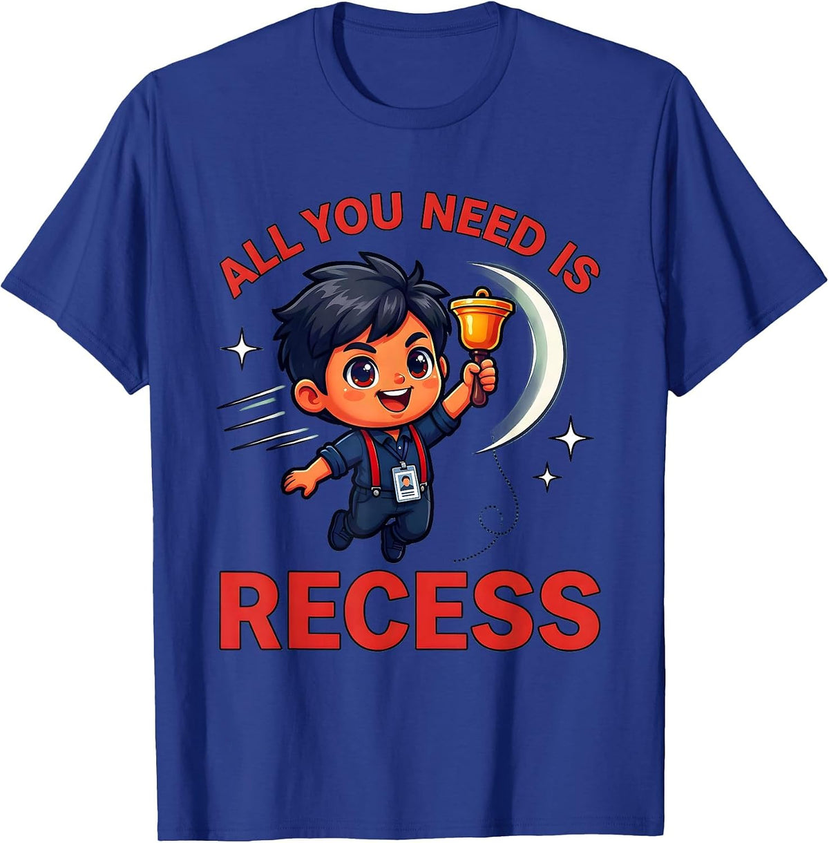 ALL YOU NEED IS RECESS Funny Teacher Back To School Humor T-Shirt - Royal Blue