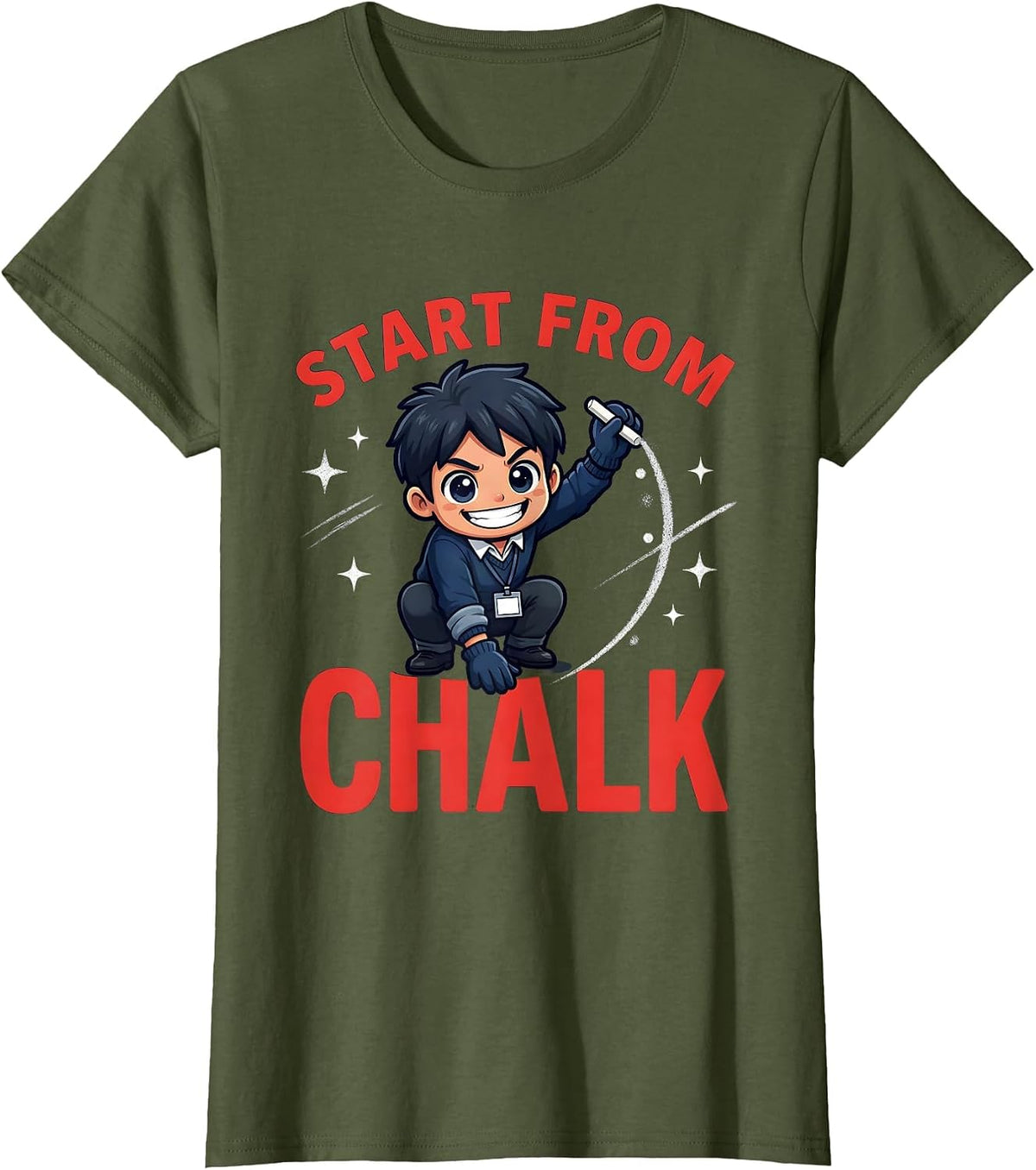 Women's START FROM CHALK Funny Teacher School Staff Humor T-Shirt - Olive Green
