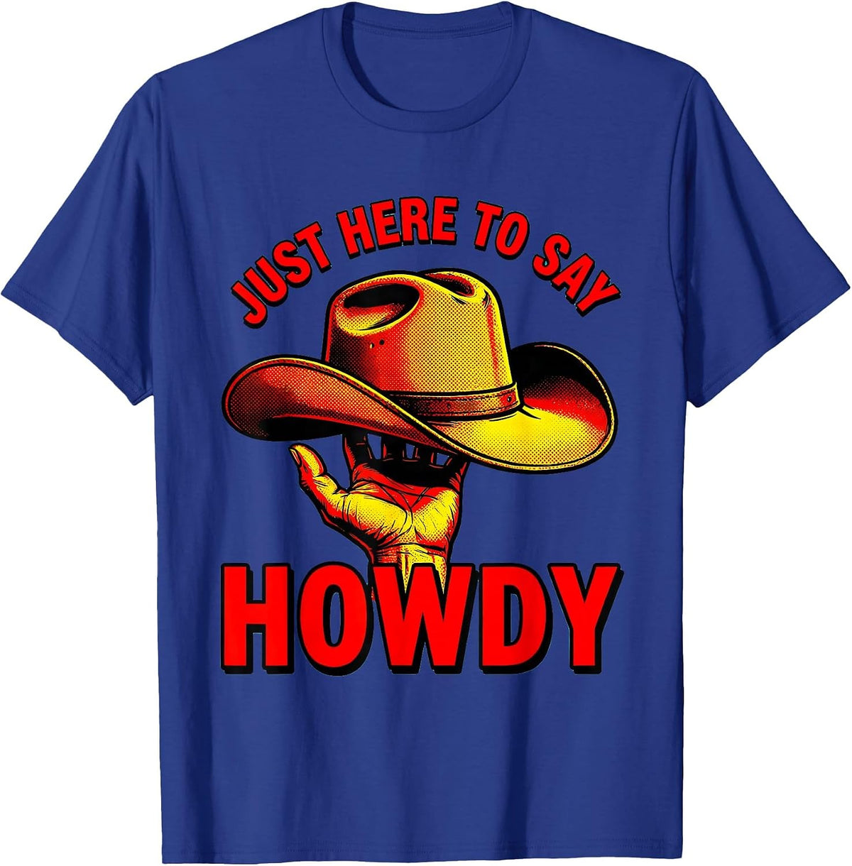 Men's Just Here to Say Howdy Friendly Western Design T-Shirt - Royal Blue