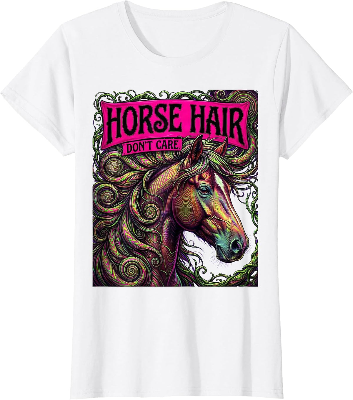 Horse Hair Don't Care Funny Equestrian Design T-Shirt - White