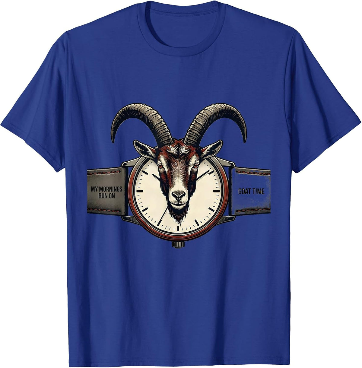 My Mornings Run On Goat Time Funny Goat Lover Farm Humor T-Shirt - Royal Blue