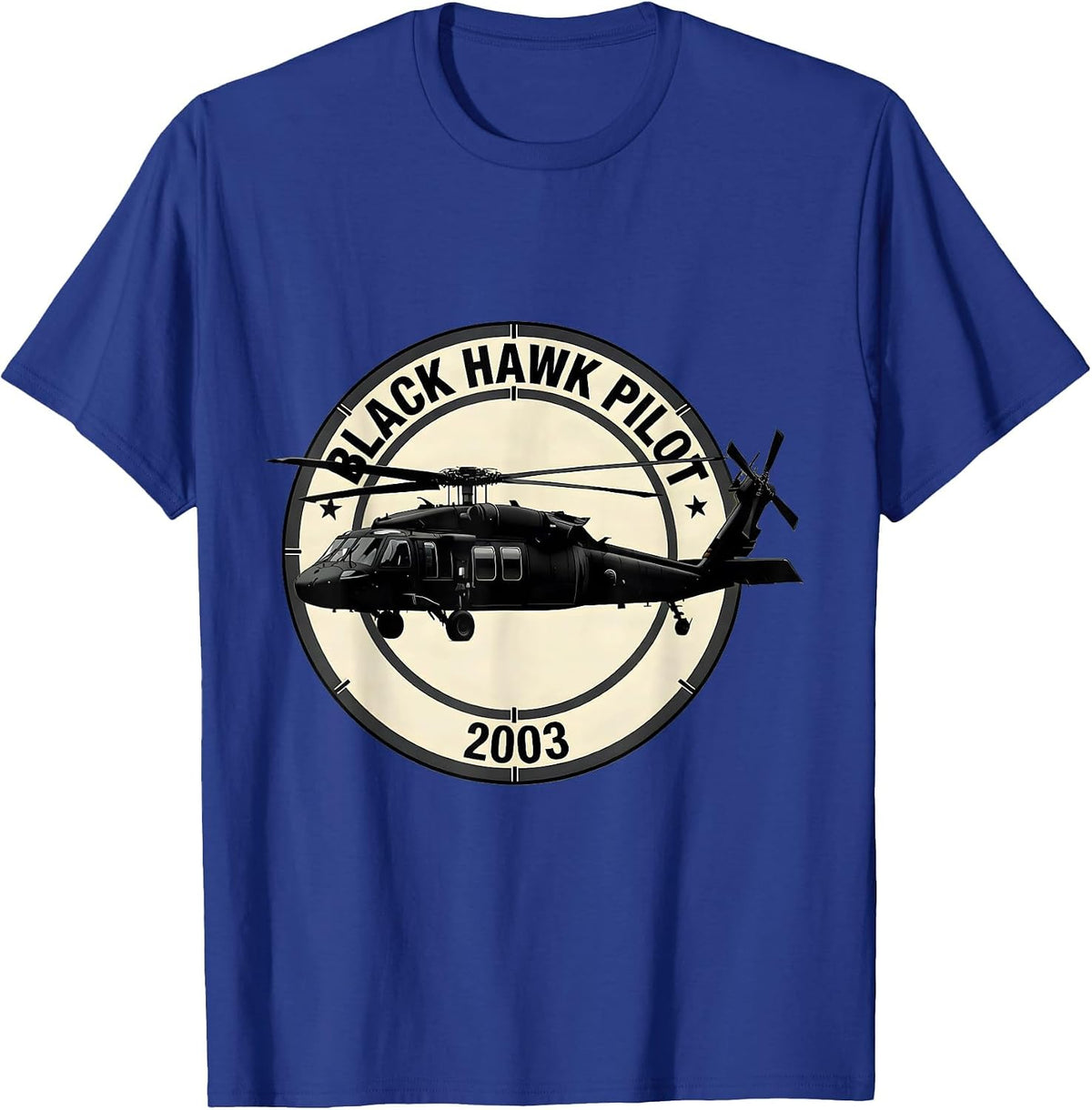Black Hawk Pilot 2003 Military Helicopter Veteran Gift T-Shirt - Royal Blue