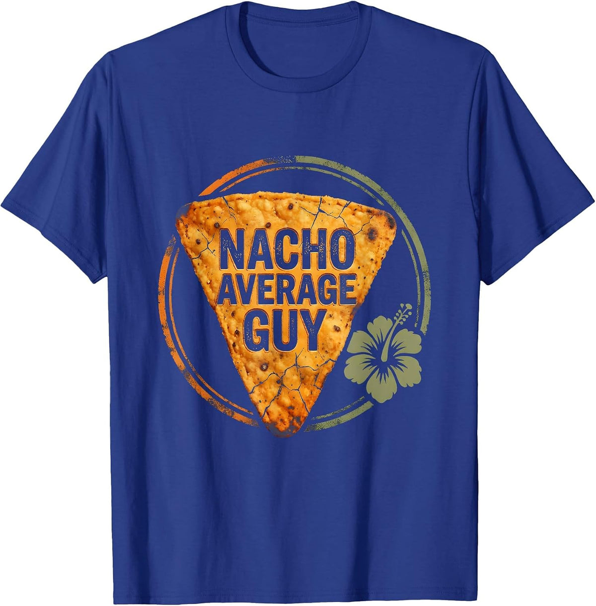 Men's Nacho Average Guy Funny Foodie Humor Design T-Shirt - Royal Blue