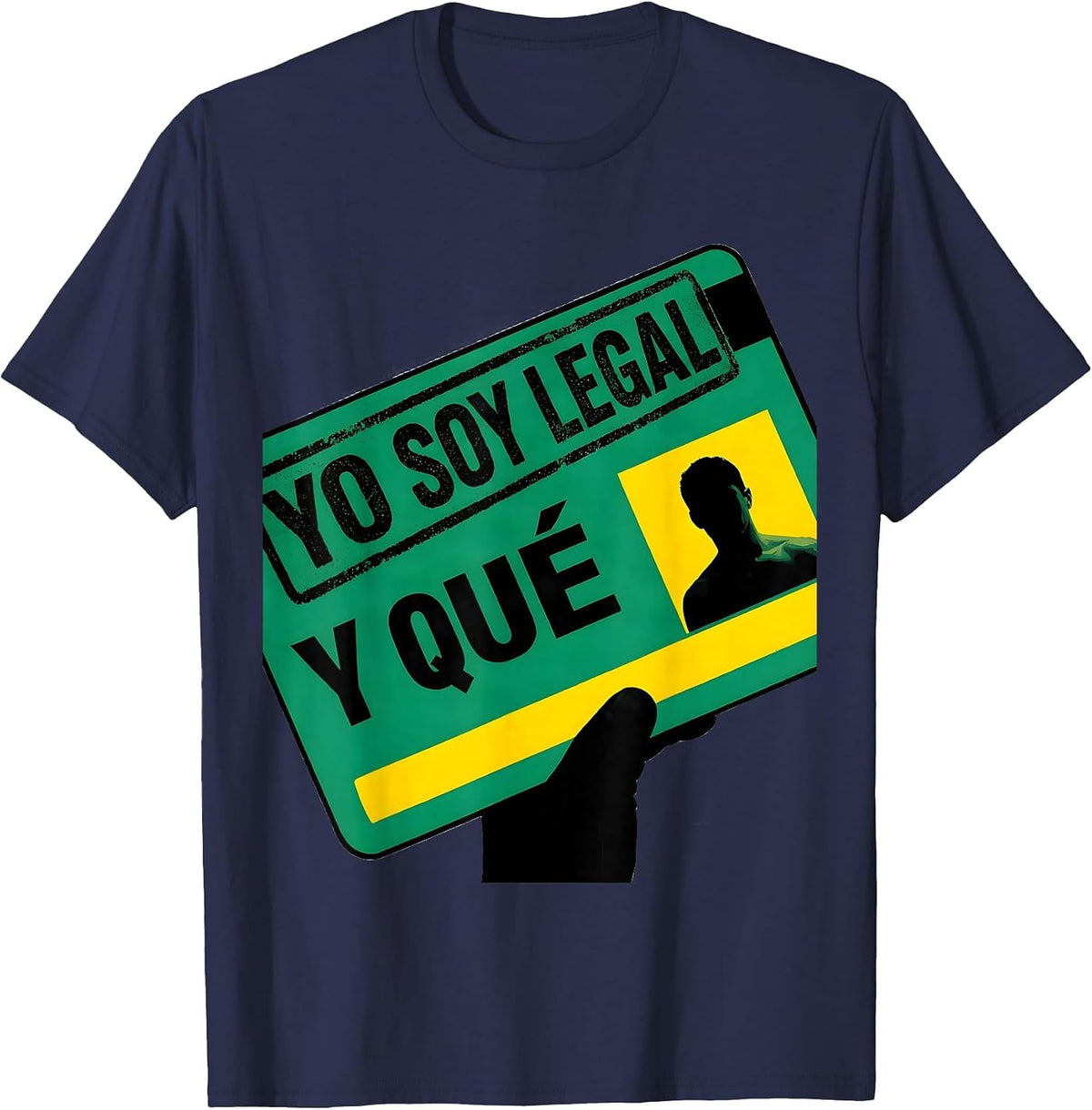 Yo Soy Legal Y Qué Funny Immigrant Pride Cinco De Mayo T-Shirt - Navy Blue