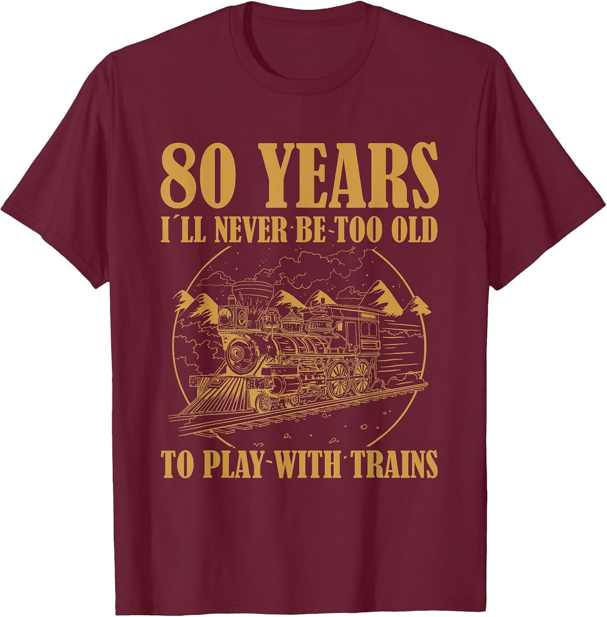 80 Year Old Vintage Railroad Steam Train 80th Birthday T-Shirt - Burgundy