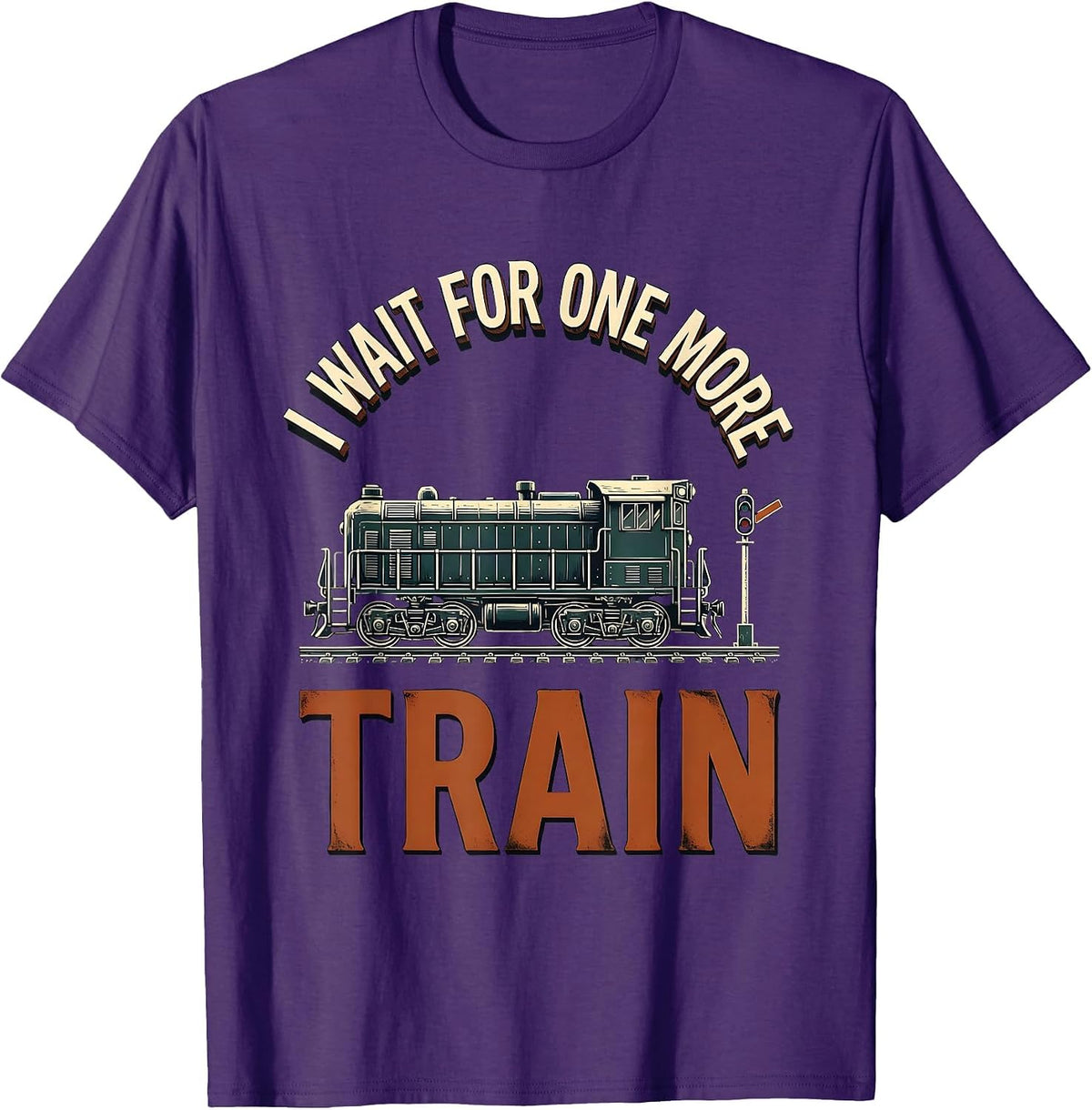 Men's I Wait For One More Train Funny Train Enthusiast Model T-Shirt - Purple