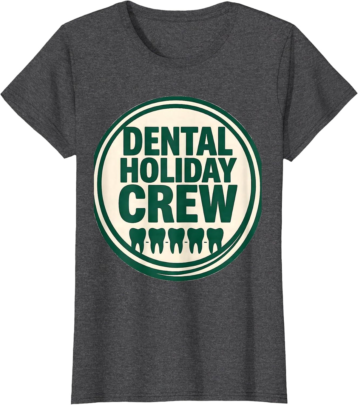 Women's Dental Holiday Crew Funny Dentist Christmas Dental Team Crew T-Shirt - Dark Heather Grey