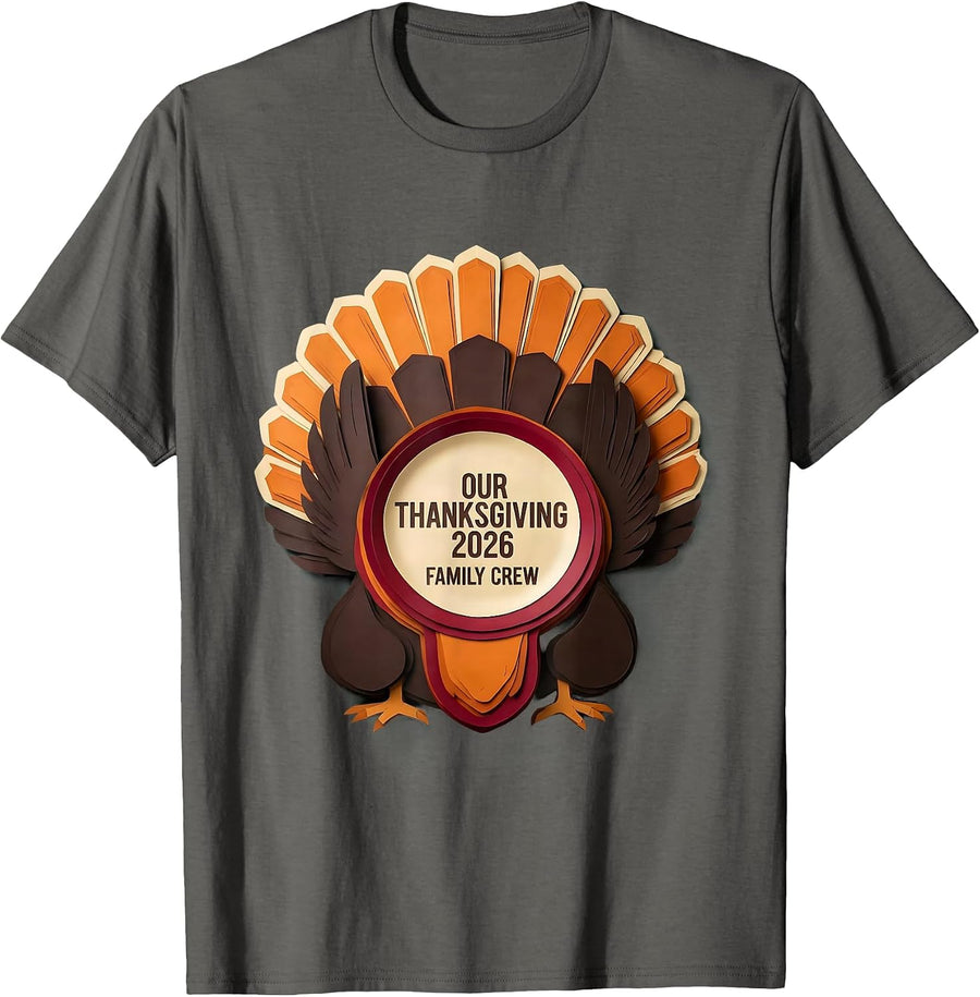 Our Thanksgiving 2026 Family Crew Turkey Humor Matching T-Shirt - Asphalt Grey