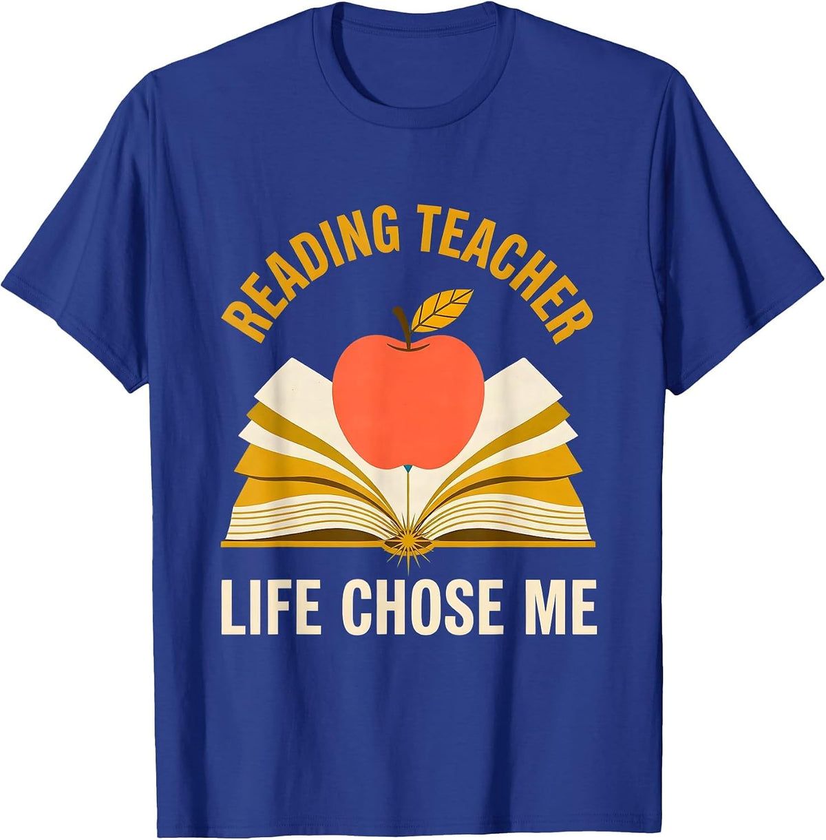 Reading Teacher Life Chose Me Educator Design T-Shirt - Royal Blue