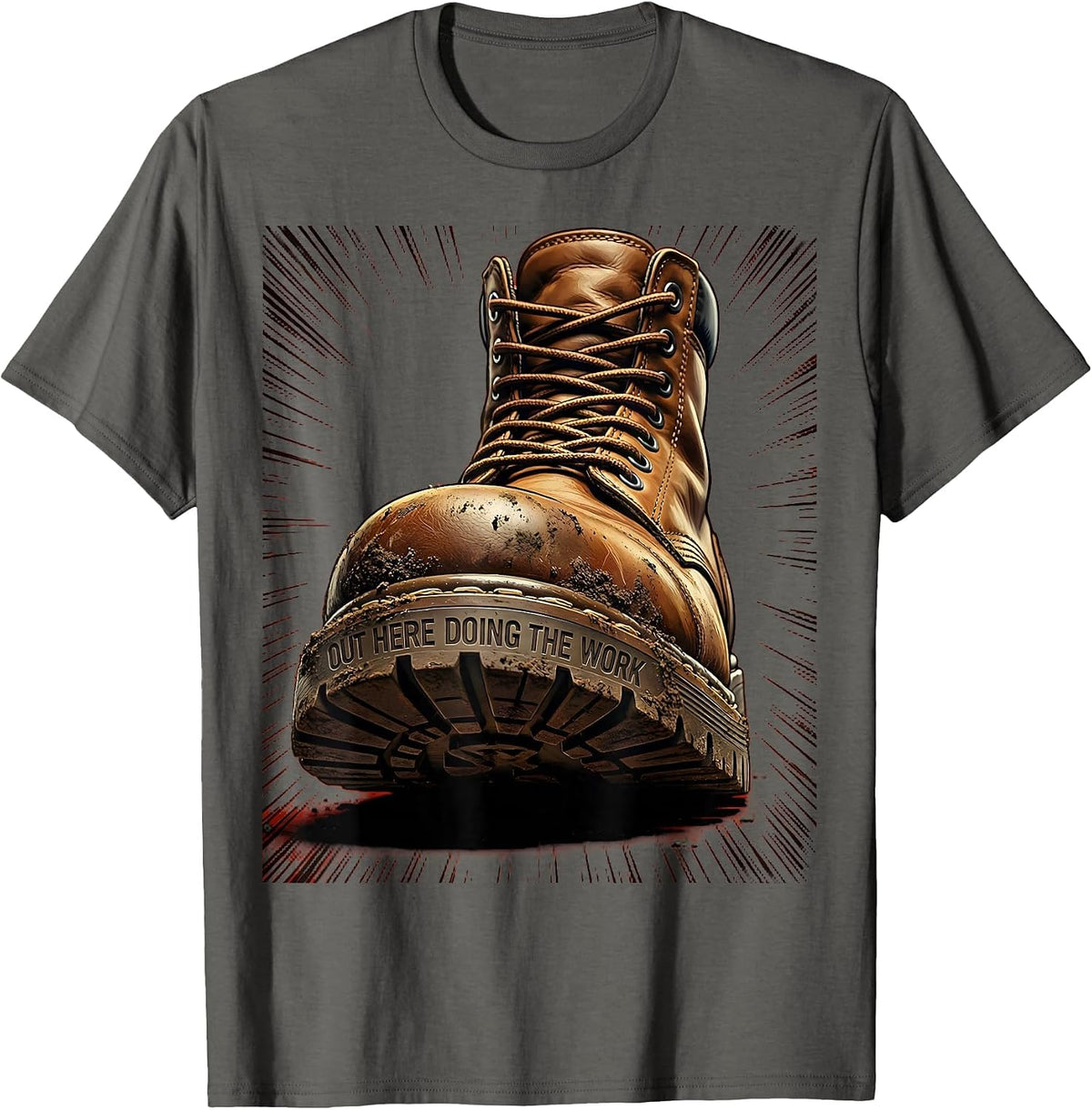 Men's Boots On The Ground Out Here Doing The Work T-Shirt - Asphalt Grey
