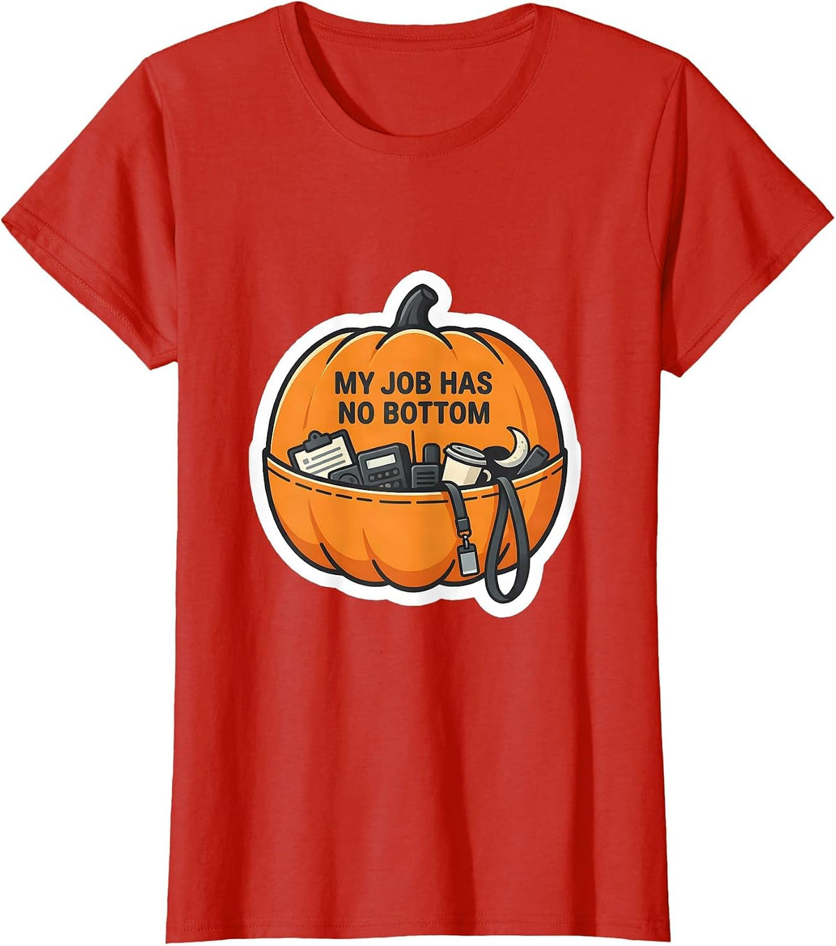 My Job Has No Bottom Funny Para Normal Activities SPED T-Shirt - Red