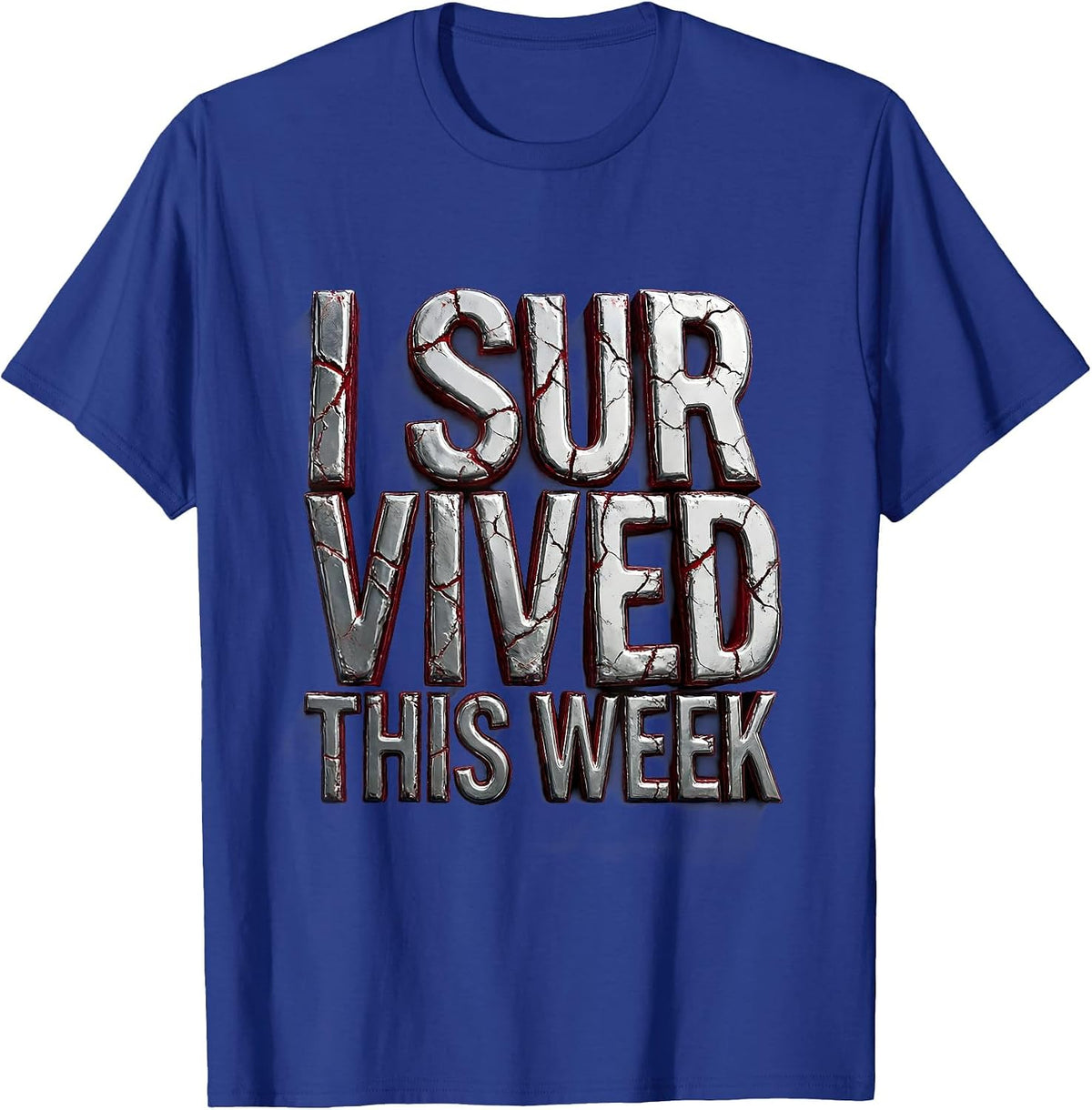 I Survived This Week Funny Humor Design T-Shirt - Royal Blue