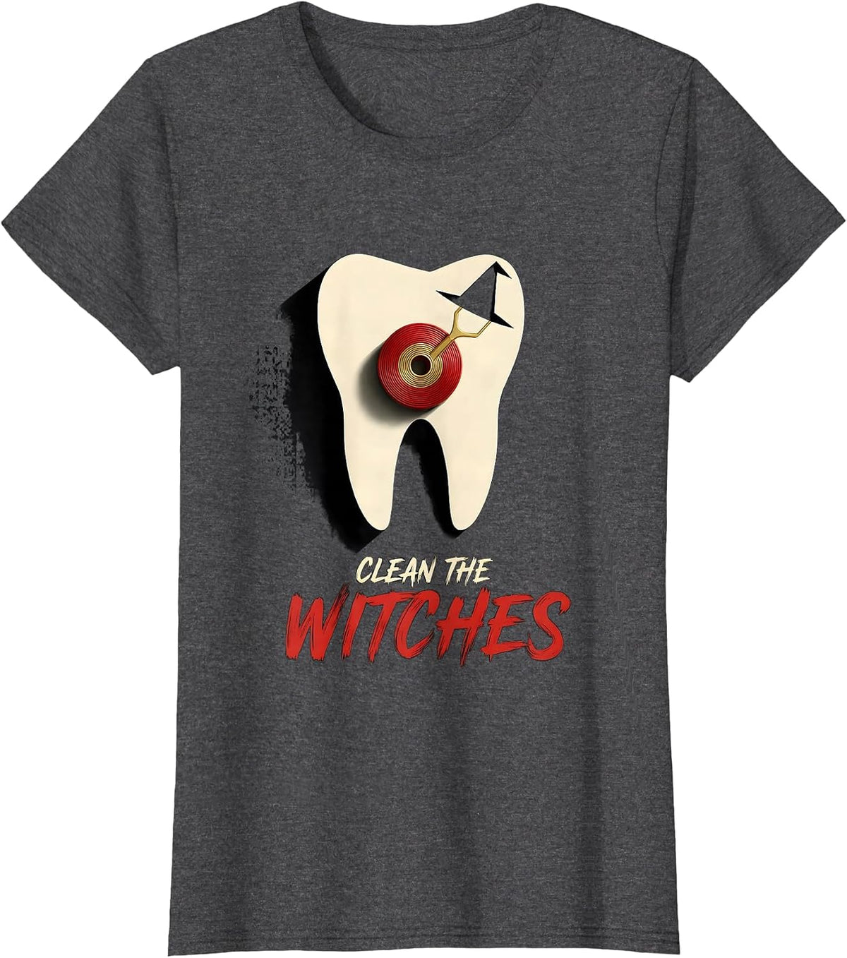 Women's Clean the Witches Funny Dentist Dental Hygienist Halloween T-Shirt - Dark Heather Grey