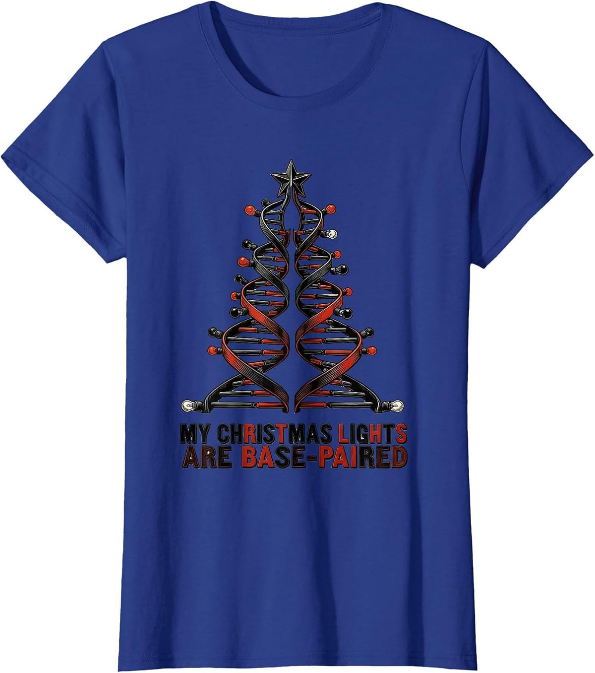Women's My Christmas Lights Are Base-Paired Funny Science Teacher T-Shirt - Royal Blue