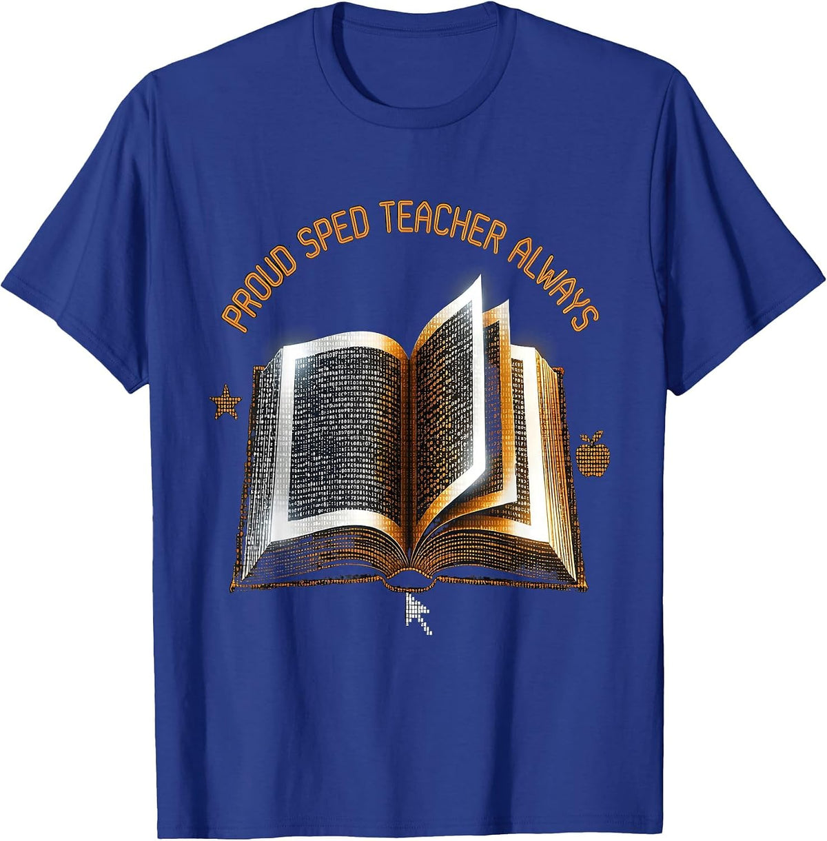 Men's Proud Sped Teacher Always Educator Design T-Shirt - Royal Blue