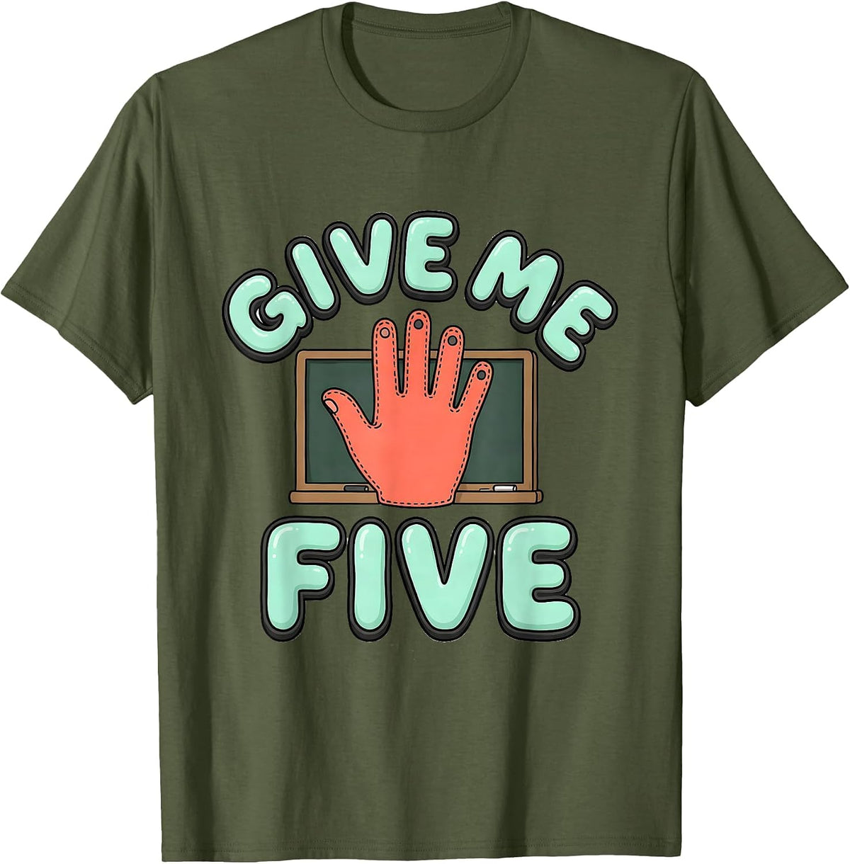 Men's Give Me Five Chunky Bubble Teacher Humor School Staff T-Shirt - Olive Green