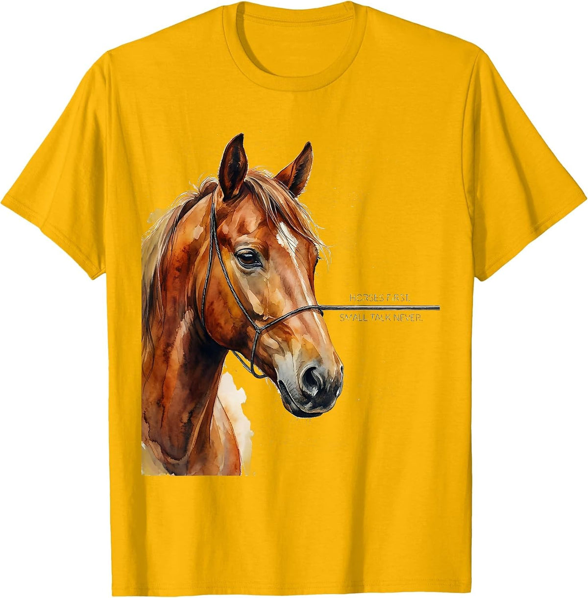 Horses First Small Talk Never Funny Horse Lover Gift T-Shirt - Golden Yellow
