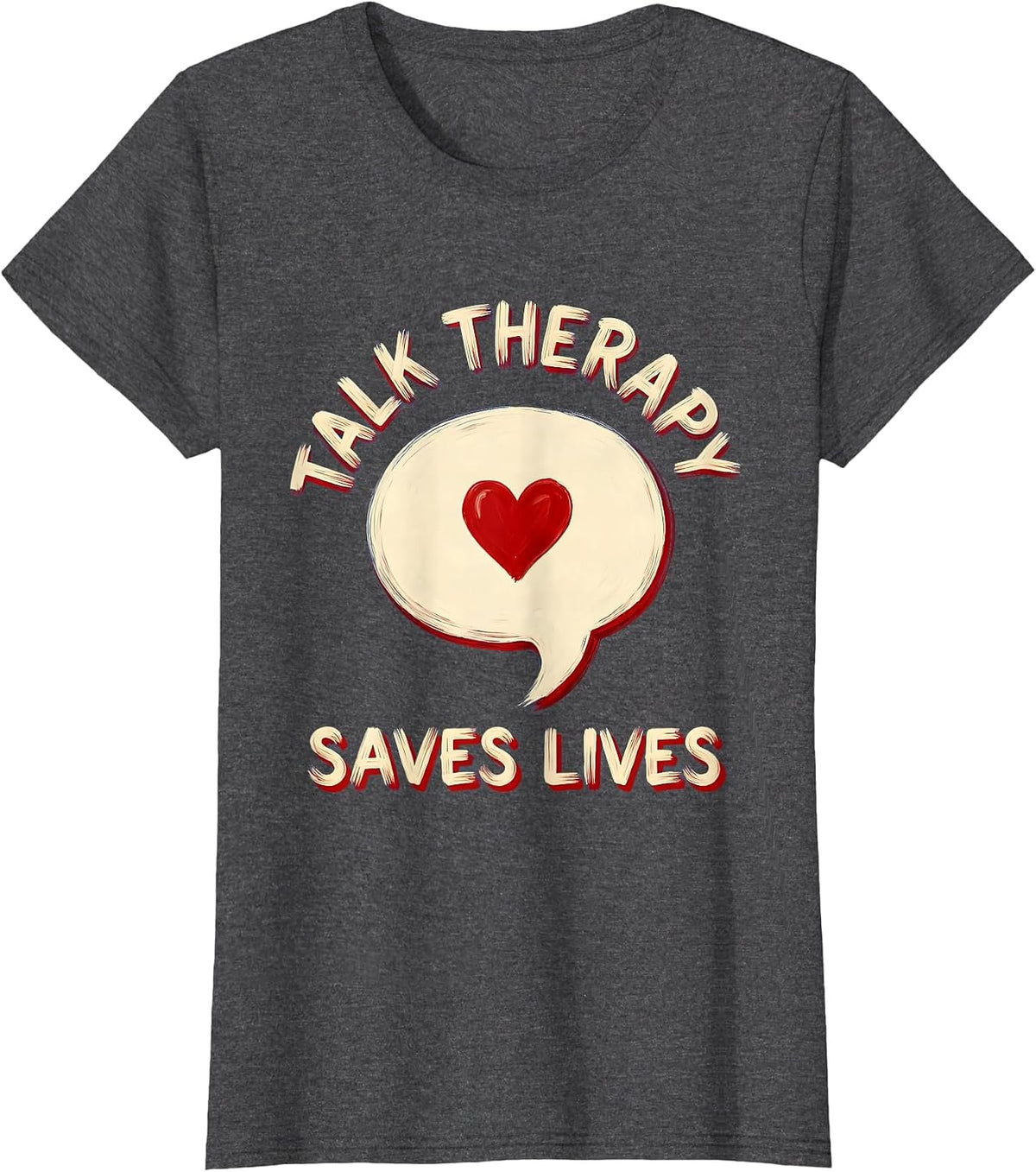Women's Talk Therapy Saves Lives Speech Therapy Design T-Shirt - Dark Heather Grey