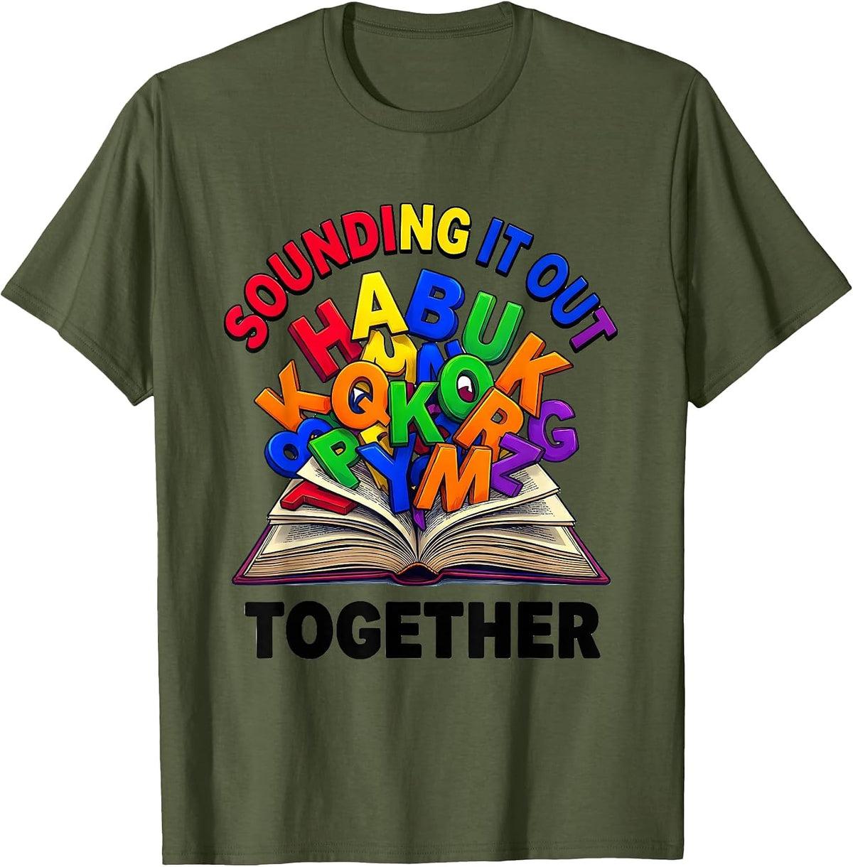 Reading Teacher Sounding It Out Together Design T-Shirt - Olive Green